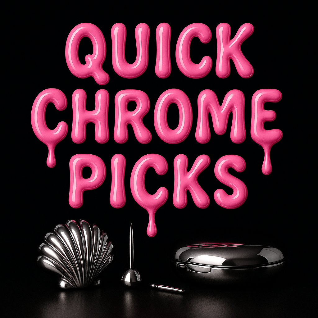 QUICK CHROME PICKS